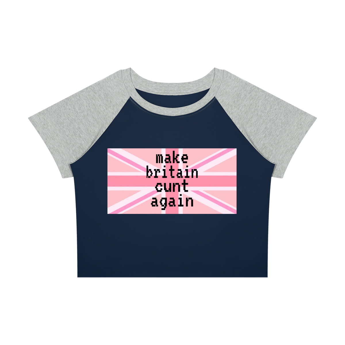 'make britain cunt again' Baby T-Shirt