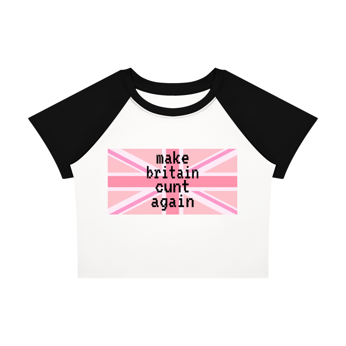 'make britain cunt again' Baby T-Shirt