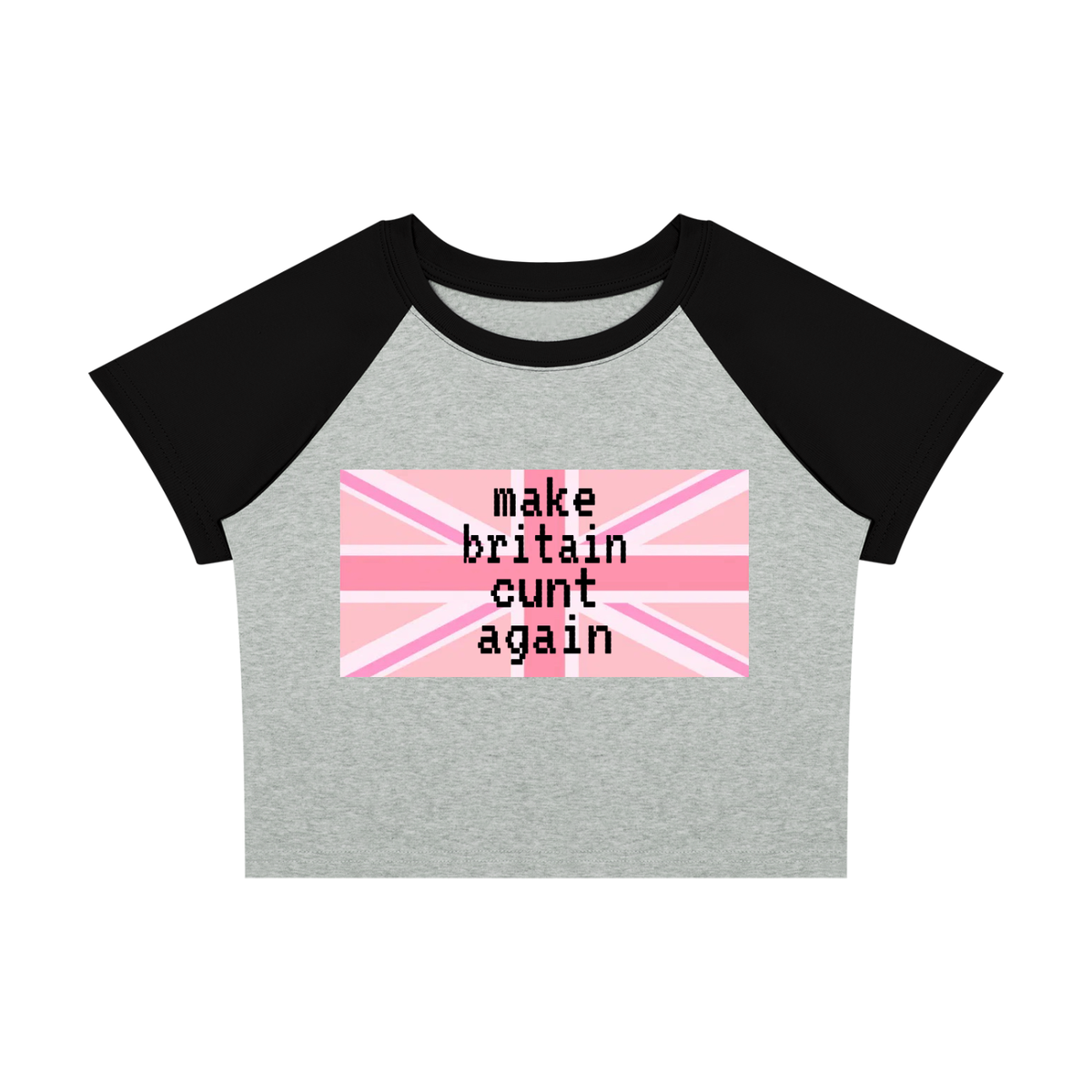 'make britain cunt again' Baby T-Shirt